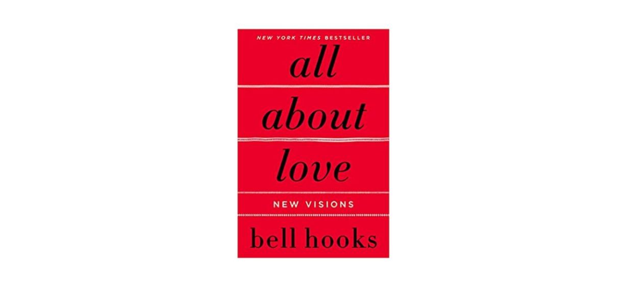 Best All About Love by Bell Hooks Best All About Love by Bell Hooks