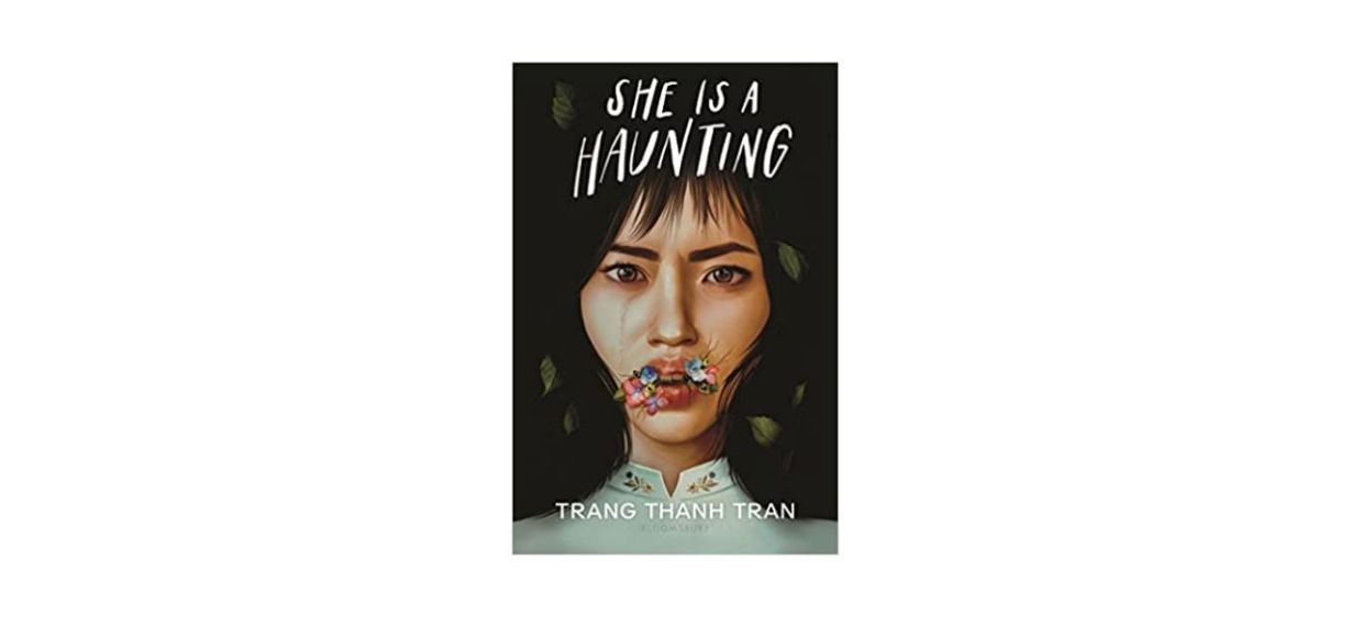 Best She Is a Haunting by Trang Thanh Tran Best She Is a Haunting by Trang Thanh Tran