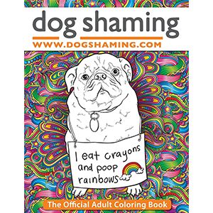 Rascal Face Press Dog Shaming: The Official Adult Coloring Book