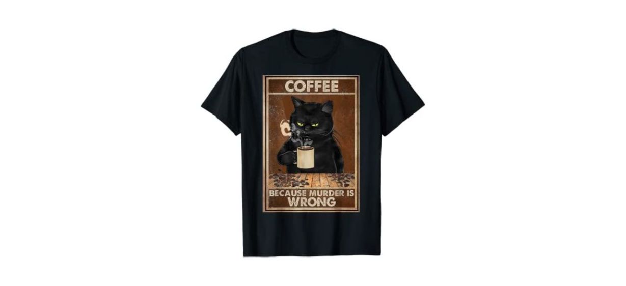 Coffee Because Murder Is Wrong Shirt
