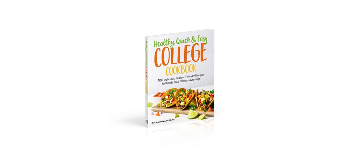 Healthy, Quick &amp; Easy College Cookbook