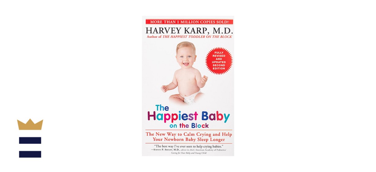 The Happiest Baby on the Block; Fully Revised and Updated Second Edition: The New Way to Calm Crying and Help Your Newborn Baby Sleep Longer