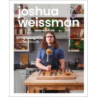 An Unapologetic Cookbook Joshua Weissman