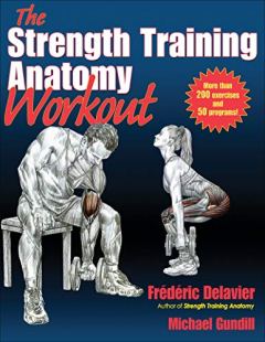 Frederic Delavier The Strength Training Anatomy Workout